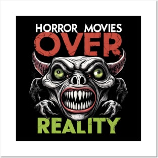 Horror movies over reality Posters and Art